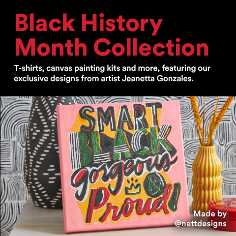 Black History Month Collection. T-shirts, canvas painting kits and more, featuring four exclusive designs from artist Jeanetta Gonzales. Shop Now.
