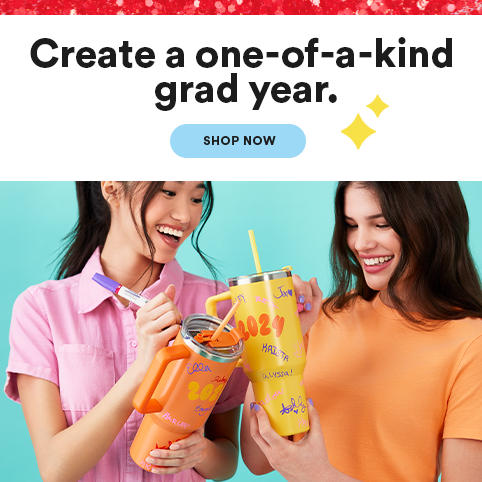 Create a one-of-a -kind grad year. Shop Now