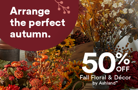 Arrange the perfect autumn. 50% OFF Fall Floral & Décor by Ashland™